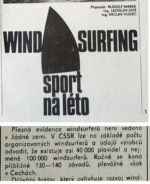 * Před 33 lety bývalo u nás 100 000 windsurferů, bejvávalo, bejvávalo na hladině rušno... aneb: kdyby windsurfing nebyl pasé, nemuselo by se budovat museum (Stadión 3/87 - z archivu Karla Mencla)