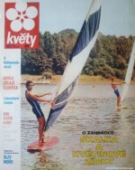 Sunday morning on our pond. Summer 1977. Windsurfing is featured on cover of the most popular Czech lifestyle mag KVĚTY. * Windsurfing jako životní styl. Na konci sedmdesátých let se nový sport objevoval na titulních stránkách našich časopisů (a nejen těch „sportovních“ ). Tyto Květy do archivu věnoval Luboš Mielec.